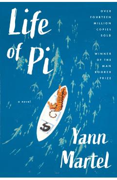 Life of Pi - Yann Martel