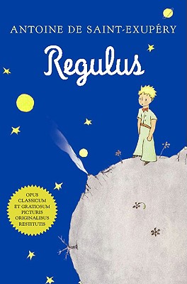 Regulus (Latin) - Antoine De Saint-exup�ry