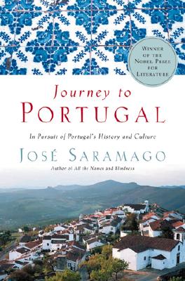 Journey to Portugal: In Pursuit of Portugal's History and Culture - Jos� Saramago