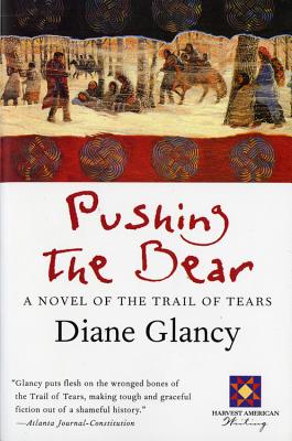 Pushing the Bear - Diane Glancy
