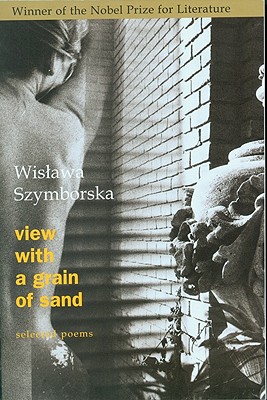 View with a Grain of Sand: Selected Poems - Wislawa Szymborska