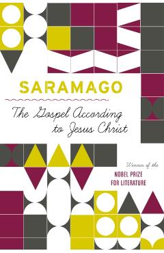 The Gospel According to Jesus Christ - Jos Saramago