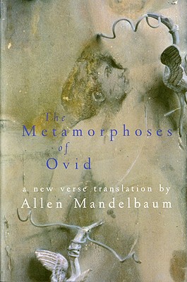 The Metamorphoses of Ovid - Allen Mandelbaum