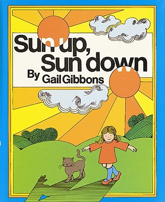 Sun Up, Sun Down - Gail Gibbons