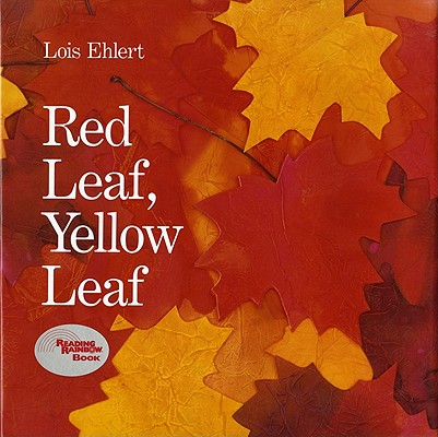 Red Leaf, Yellow Leaf - Lois Ehlert