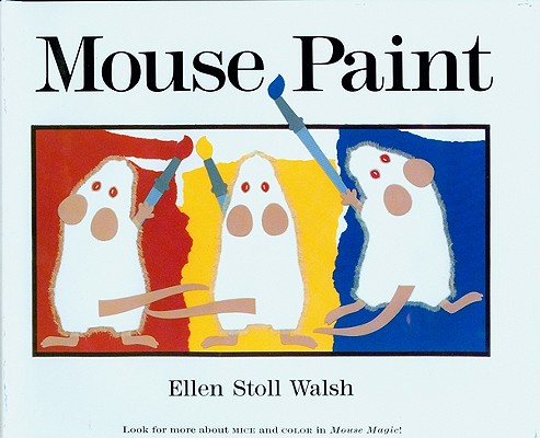 Mouse Paint - Ellen Stoll Walsh