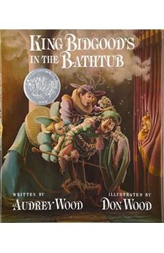 King Bidgood's in the Bathtub - Audrey Wood