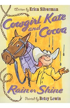 Coperta cărții 'Cowgirl Kate and Cocoa: Rain or Shine - Erica Silverman'