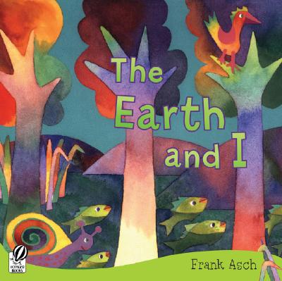 The Earth and I - Frank Asch