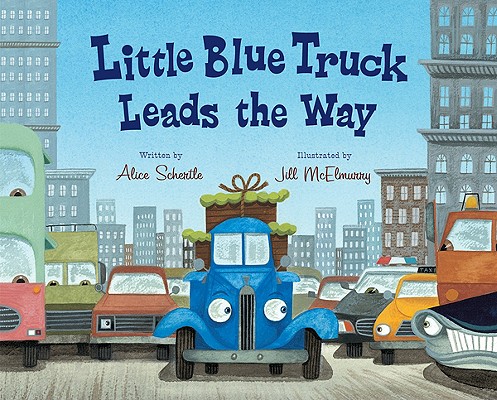 Little Blue Truck Leads the Way - Alice Schertle