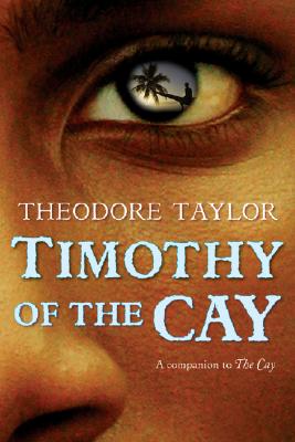Timothy of the Cay - Theodore Taylor