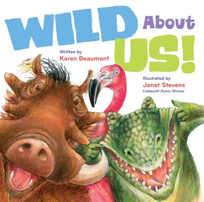 Wild about Us! - Karen Beaumont