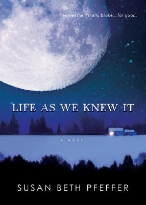 Life as We Knew It, Volume 1 - Susan Beth Pfeffer