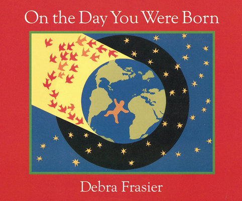 On the Day You Were Born - Debra Frasier