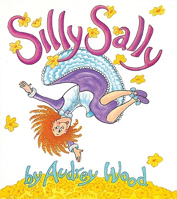 Silly Sally: Lap-Sized Board Book - Audrey Wood