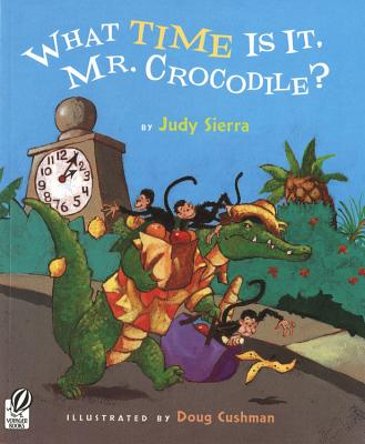 What Time Is It, Mr. Crocodile? - Judy Sierra
