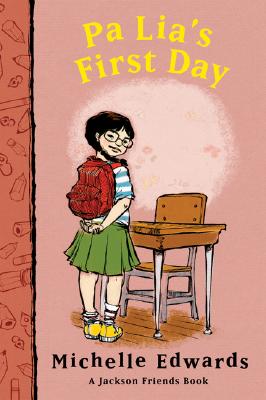 Pa Lia's First Day: A Jackson Friends Book - Michelle Edwards