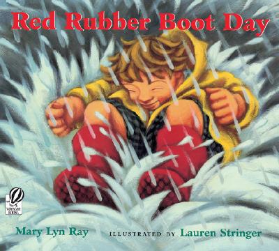 Red Rubber Boot Day - Mary Lyn Ray