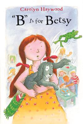 B Is for Betsy - Carolyn Haywood