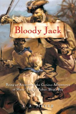 Bloody Jack: Being an Account of the Curious Adventures of Mary
