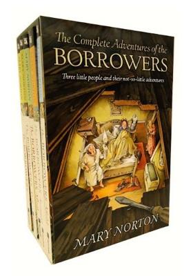The Complete Adventures of the Borrowers - Mary Norton