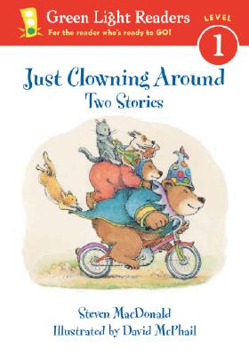 Just Clowning Around: Two Stories - Steven Macdonald