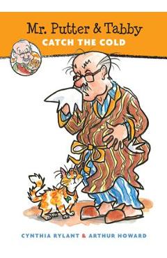 Coperta cărții 'Mr. Putter & Tabby Catch the Cold - Cynthia Rylant'
