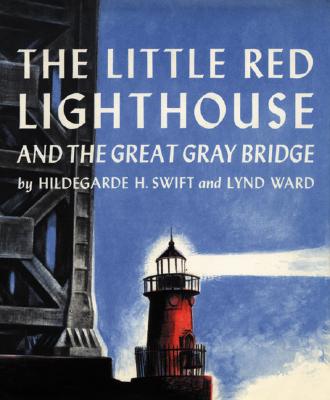 The Little Red Lighthouse and the Great Gray Bridge - Hildegarde H. Swift
