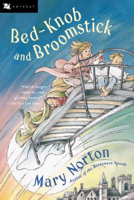 Bed-Knob and Broomstick - Mary Norton