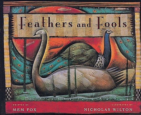 Feathers and Fools - Mem Fox