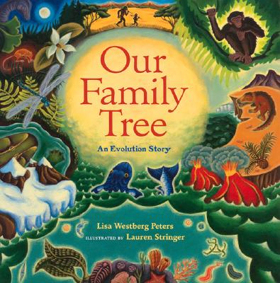 Our Family Tree: An Evolution Story - Lisa Westberg Peters