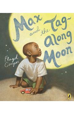Max and the Tag-Along Moon - Floyd Cooper