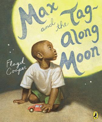 Max and the Tag-Along Moon - Floyd Cooper