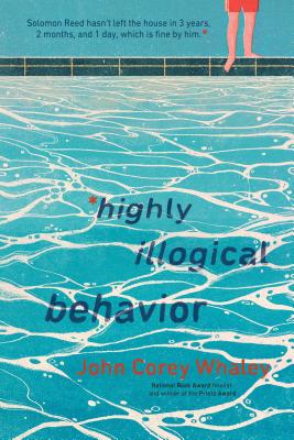 Highly Illogical Behavior - John Corey Whaley