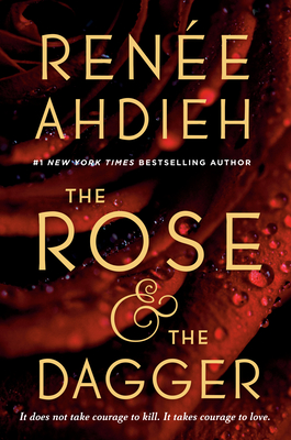 The Rose & the Dagger - Ren�e Ahdieh