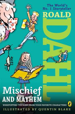 Roald Dahl's Mischief and Mayhem - Roald Dahl