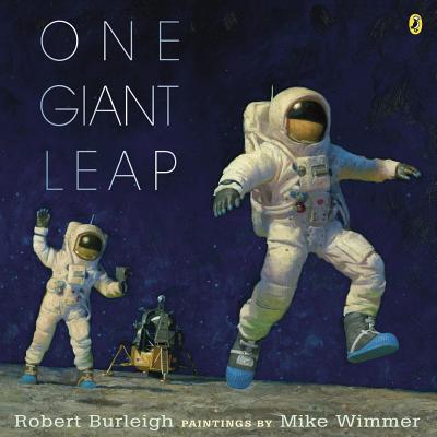 One Giant Leap: A Historical Account of the First Moon Landing - Robert Burleigh