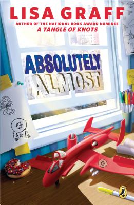 Absolutely Almost - Lisa Graff