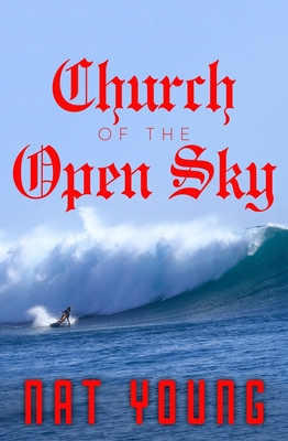 Church of the Open Sky - Nat Young
