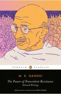 Coperta cărții 'The Power of Nonviolent Resistance: Selected Writings - M. K. Gandhi'