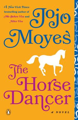 The Horse Dancer - Jojo Moyes