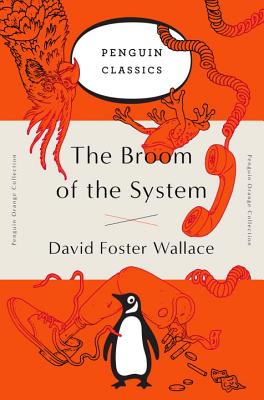 The Broom of the System - David Foster Wallace