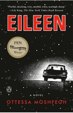 Eileen - Ottessa Moshfegh