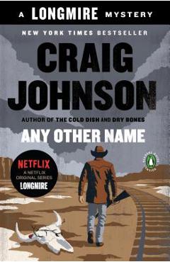 Poza produsului Any Other Name: A Longmire Mystery - Craig Johnson