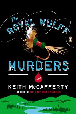 The Royal Wulff Murders - Keith Mccafferty