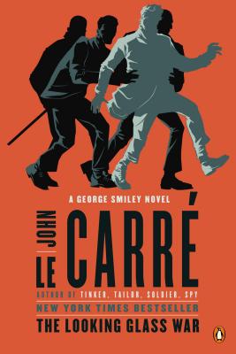 The Looking Glass War: A George Smiley Novel - John Le Carr�
