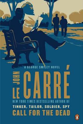 Call for the Dead: A George Smiley Novel - John Le Carr�