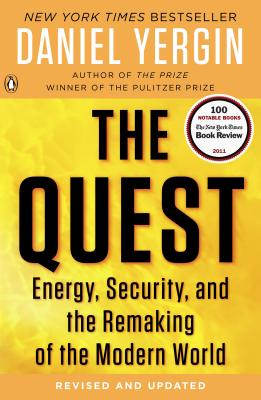The Quest: Energy, Security, and the Remaking of the Modern World - Daniel Yergin