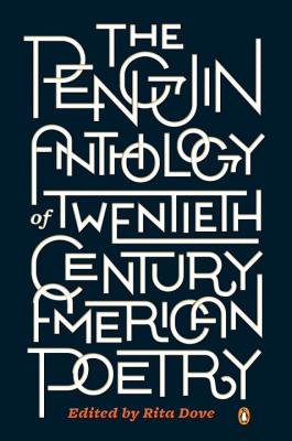 The Penguin Anthology of Twentieth-Century American Poetry - Rita Dove