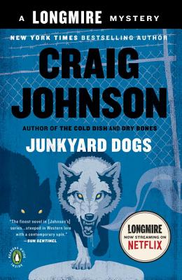 Junkyard Dogs: A Longmire Mystery - Craig Johnson